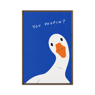 You Poopin? Framed canvas