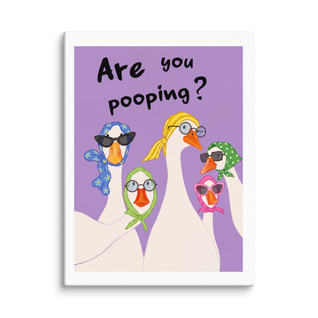 Are You Pooping? Canvas
