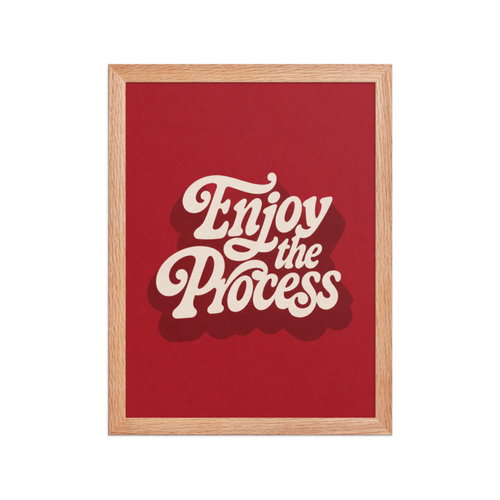 Enjoy the Process Framed Art Print