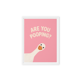 Are You Pooping? Framed canvas