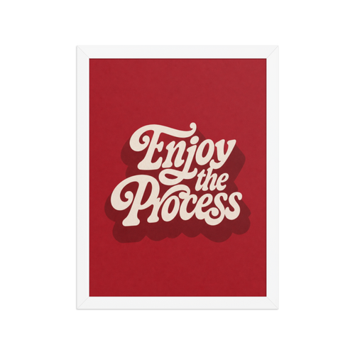 Enjoy the Process Framed Art Print