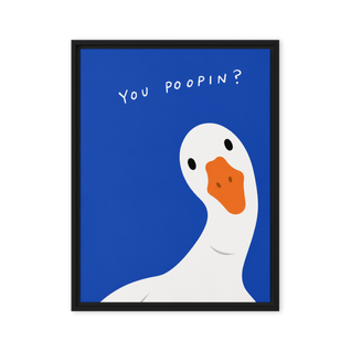 You Poopin? Framed canvas