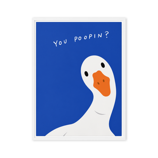 You Poopin? Framed canvas