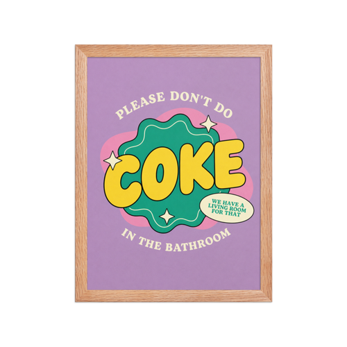 Please Don't Do Coke In The Bathroom Framed Art Print