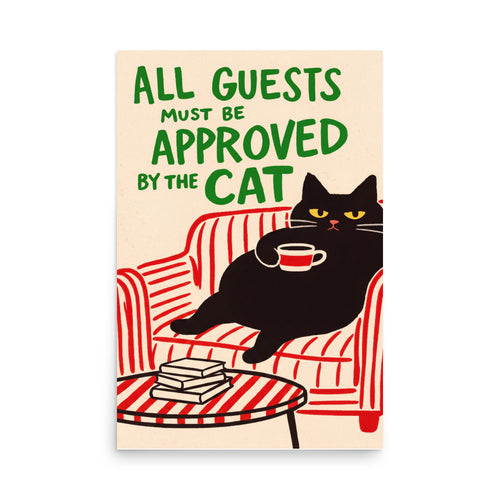 All Guests Must be approved by the Cat
