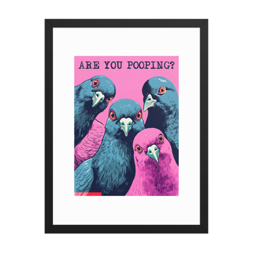Are You Pooping? Framed Art Print
