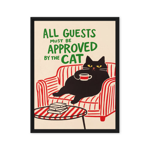 All Guests Must be approved by the Cat Framed canvas